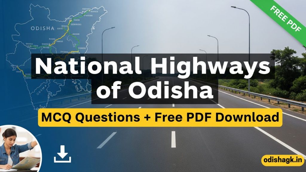 National Highways of Odisha, MCQ Questions With Free PDF Download